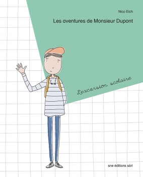 Les aventures de Monsieur Dupont - L’excursion scolaire